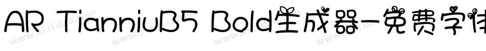 AR TianniuB5 Bold生成器字体转换